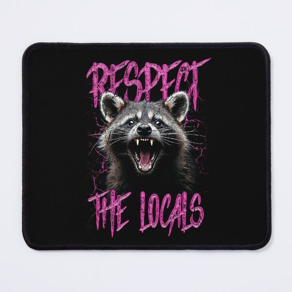 Item preview, Respect The Locals Funny Raccoon Street Cat designed and sold by JRRTs.