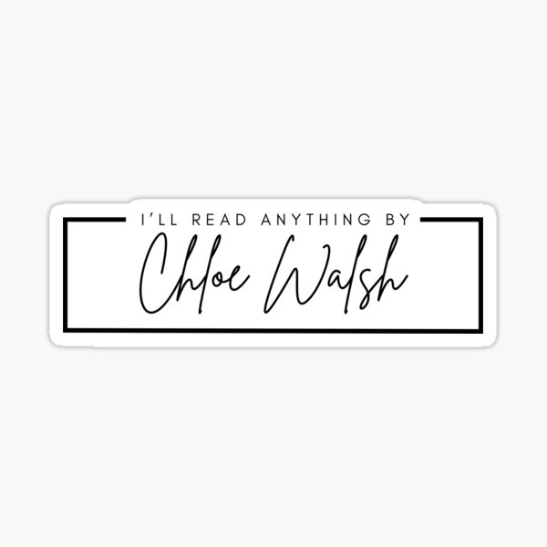 Item preview, I'll Read Anything By Chloe Walsh designed and sold by Certon Homes.