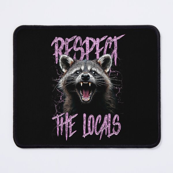 Item preview, Respect The Locals Funny Raccoon Street Cat designed and sold by JRRTs.