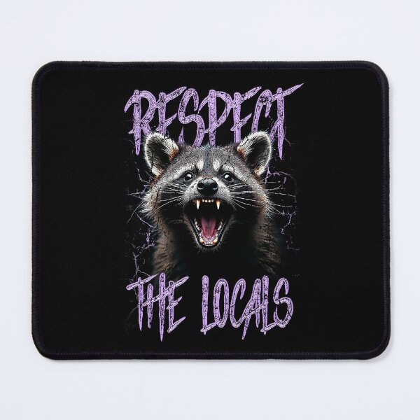 Item preview, Respect The Locals Funny Raccoon Street Cat designed and sold by JRRTs.
