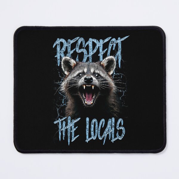 Item preview, Respect The Locals Funny Raccoon Street Cat designed and sold by JRRTs.
