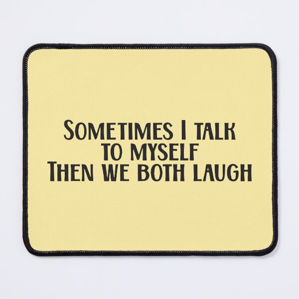 Item preview, Funny quote designed and sold by BrownHorse90s.