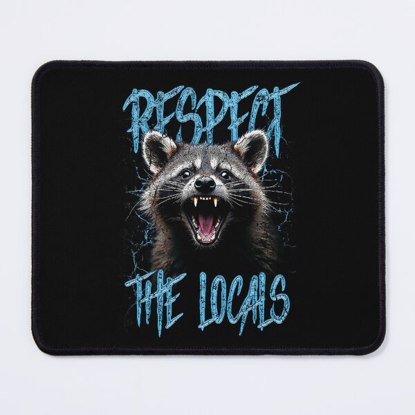 Item preview, Respect The Locals Funny Raccoon Street Cat designed and sold by JRRTs.