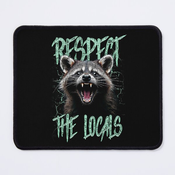 Item preview, Respect The Locals Funny Raccoon Street Cat designed and sold by JRRTs.