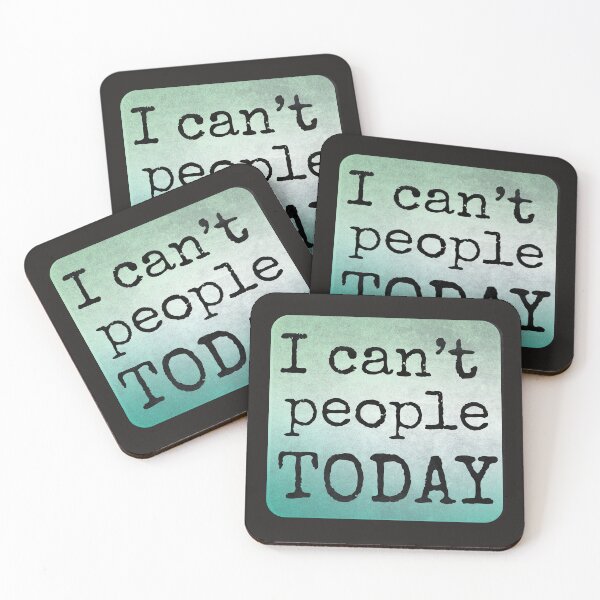 Item preview, I CAN'T PEOPLE TODAY designed and sold by DanaTees.