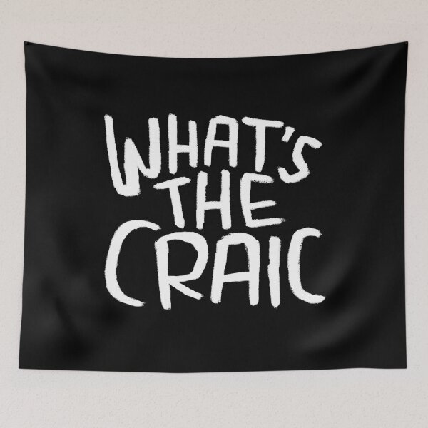 Item preview, Craic, Irish Slang for Fun, Whats the Craic designed and sold by badlydrawnbabe.