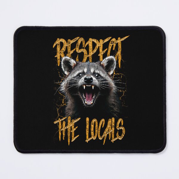 Item preview, Respect The Locals Funny Raccoon Street Cat designed and sold by JRRTs.