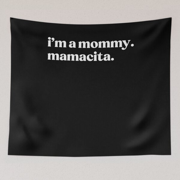 Item preview, Mamacita Funny Quote Meme designed and sold by dexArtisyin.