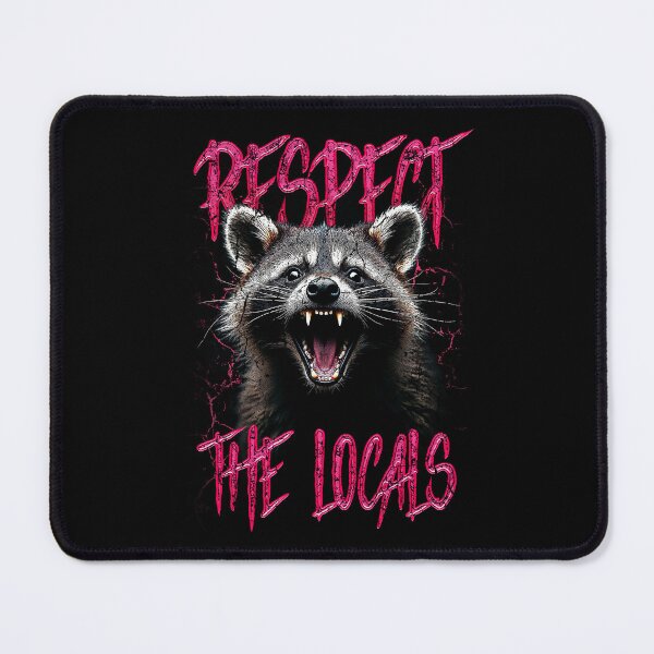 Item preview, Respect The Locals Funny Raccoon Street Cat designed and sold by JRRTs.