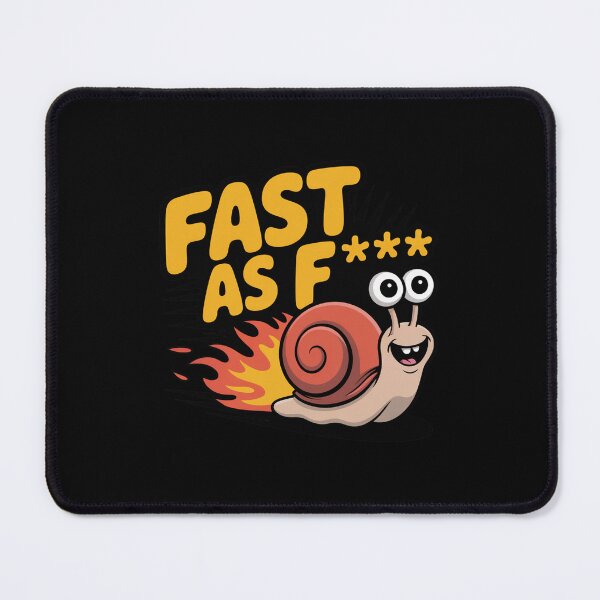 Item preview, Fast As F*** Funny Speedy Snail designed and sold by MonkiFlipp.