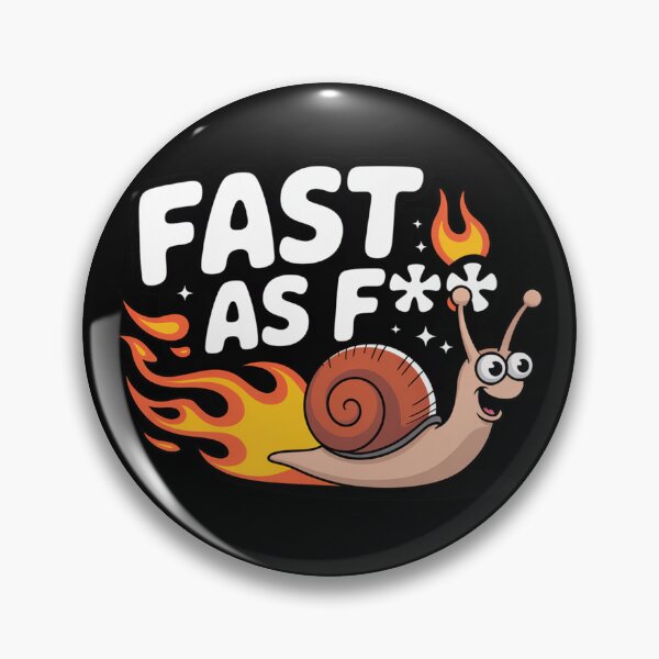 Item preview, Fast As F*** Funny Speedy Snail designed and sold by MonkiFlipp.