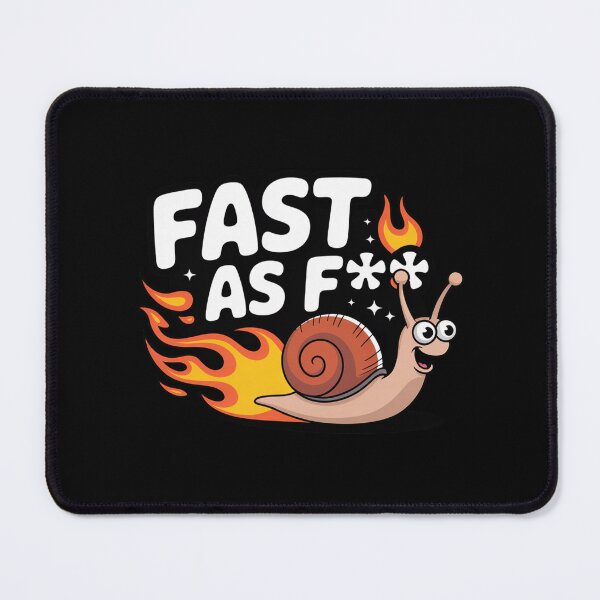 Item preview, Fast As F*** Funny Speedy Snail designed and sold by MonkiFlipp.