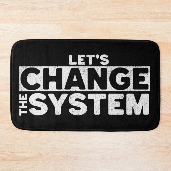 Item preview, Let’s Change the System – Political statement with a strong message for activism, protest & social change designed and sold by VariousGoodies.