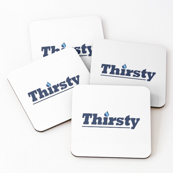 Item preview, Thirsty - Funny Gen Alpha Slangs designed and sold by Sharetogether.
