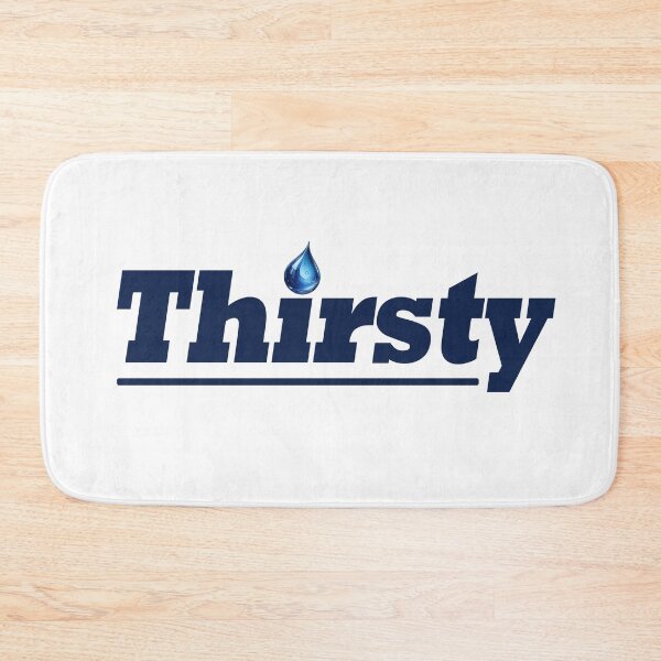 Item preview, Thirsty - Funny Gen Alpha Slangs designed and sold by Sharetogether.