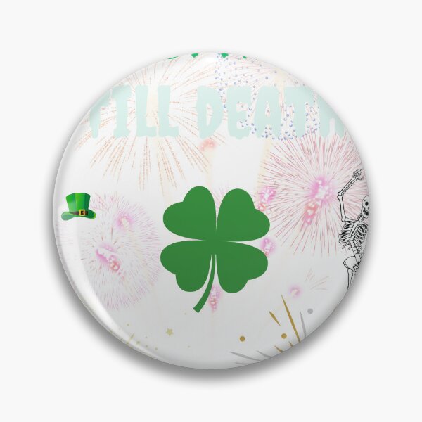 Item preview, Happy St Pattys day - Till death do us party designed and sold by rocklegends99.