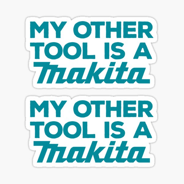 Item preview, My Other Tool is a Makita x2 designed and sold by IonianDesign.