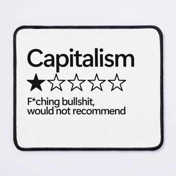 Item preview, Capitalism Would Not Recommend designed and sold by shitpostee.