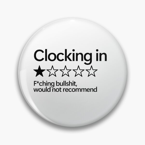 Item preview, Clocking In Would Not Recommend designed and sold by shitpostee.