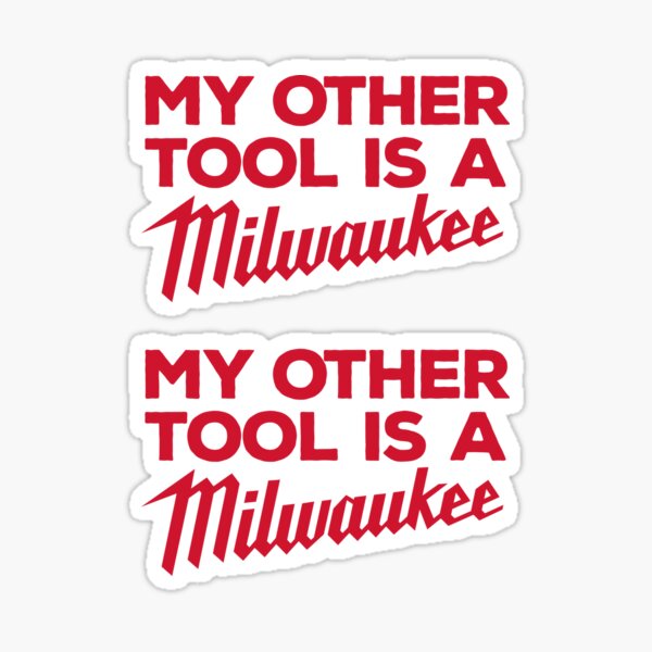 Item preview, My Other Tool is a Milwaukee x2 designed and sold by IonianDesign.