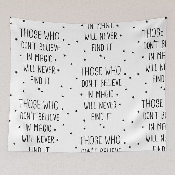 Item preview, Those Who Don’t Believe in Magic, Bold Quote Design designed and sold by All DayTees.
