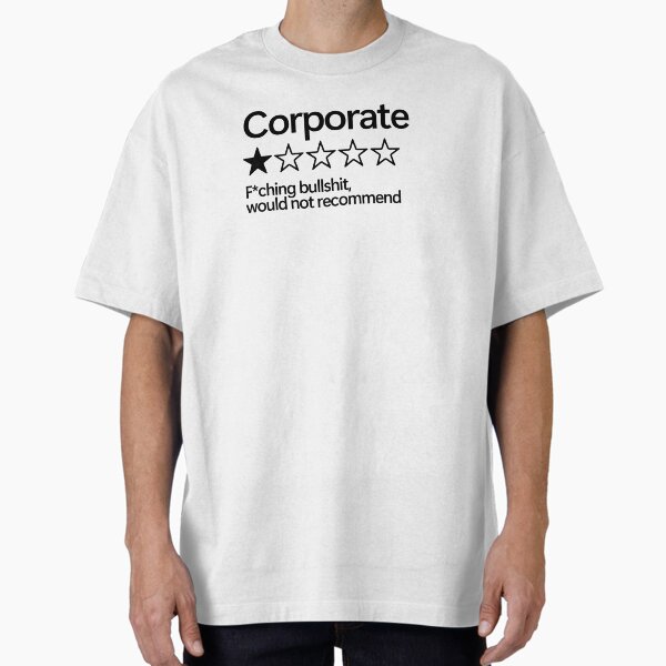 Item preview, Corporate Would Not Recommend designed and sold by shitpostee.