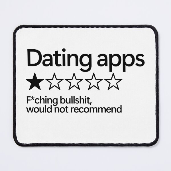 Item preview, Dating Apps Would Not Recommend designed and sold by shitpostee.