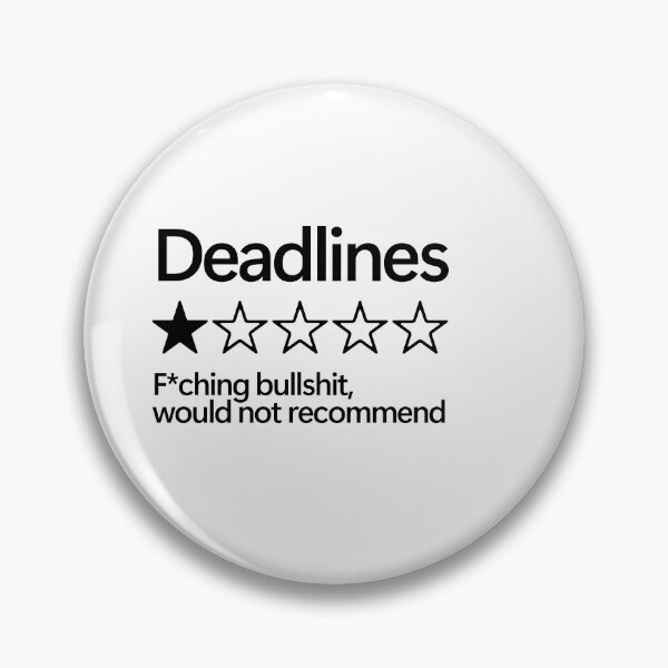 Item preview, Deadlines Would Not Recommend designed and sold by shitpostee.