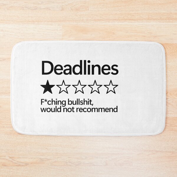Item preview, Deadlines Would Not Recommend designed and sold by shitpostee.