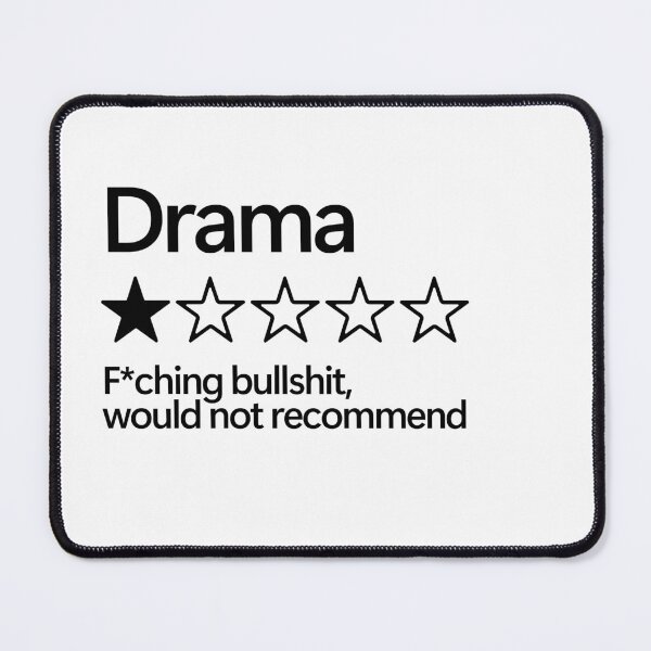 Item preview, Drama Would Not Recommend designed and sold by shitpostee.