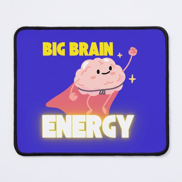Item preview, Big Brain Energy designed and sold by JepiraandCo.
