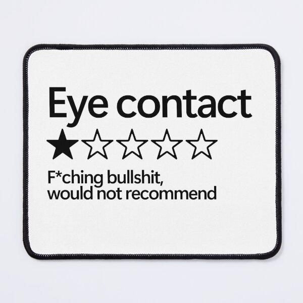 Item preview, Eye Contact Would Not Recommend designed and sold by shitpostee.