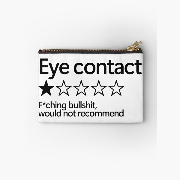 Item preview, Eye Contact Would Not Recommend designed and sold by shitpostee.