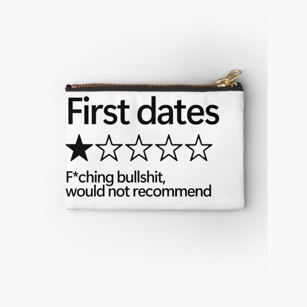 Item preview, First Dates Would Not Recommend designed and sold by shitpostee.
