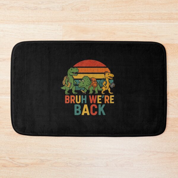 Item preview, Bruh We're Back designed and sold by DemureArtsy.