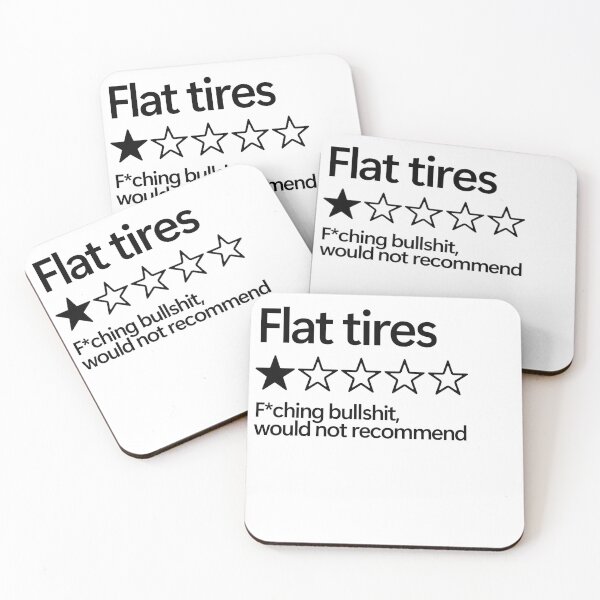 Item preview, Flat Tires Would Not Recommend designed and sold by shitpostee.