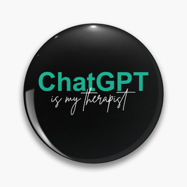 Item preview, ChatGPT is my therapist designed and sold by JahidMunna.