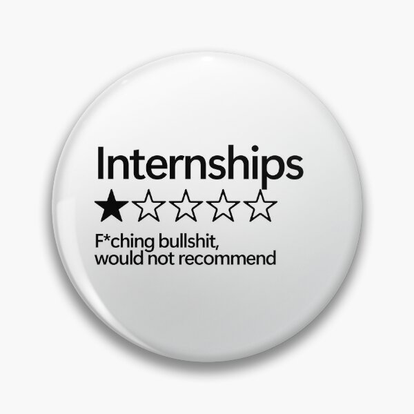 Item preview, Internships Would Not Recommend designed and sold by shitpostee.