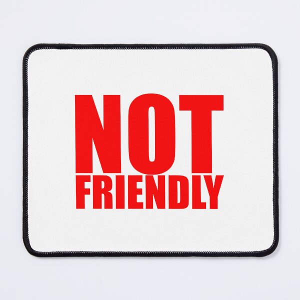 Item preview, Not friendly bold statement designed and sold by AnteZd.