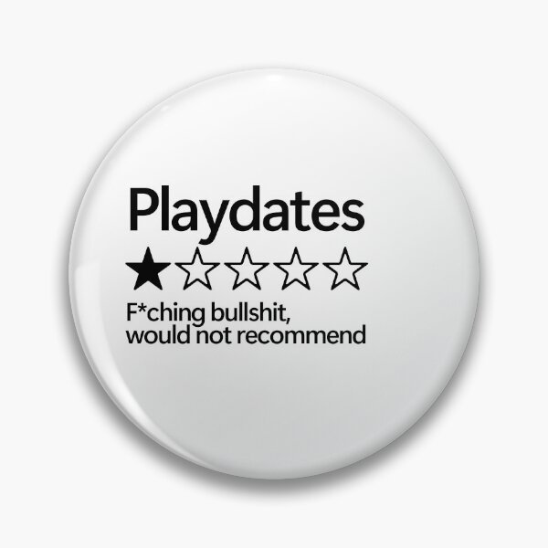 Item preview, Playdates Would Not Recommend designed and sold by shitpostee.
