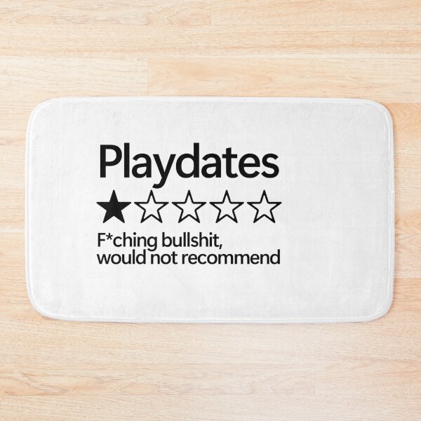Item preview, Playdates Would Not Recommend designed and sold by shitpostee.