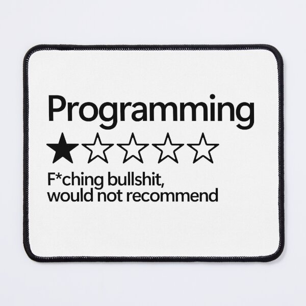 Item preview, Programming Would Not Recommend designed and sold by shitpostee.