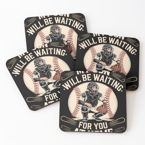 Item preview, My Son Will Be Waiting on You Home Baseball Catcher designed and sold by blueyeeti.