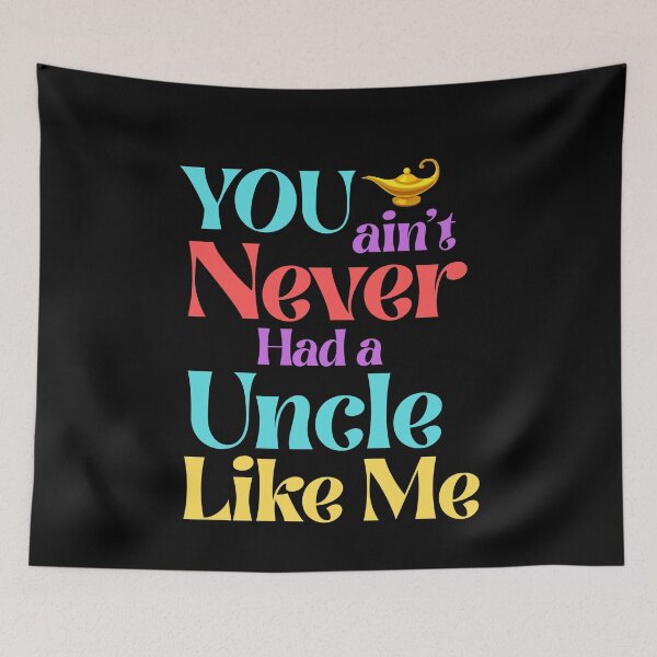 Item preview, You Ain’t Never Had a Uncle Like Me – Magic Lamp Style designed and sold by 93-Store.