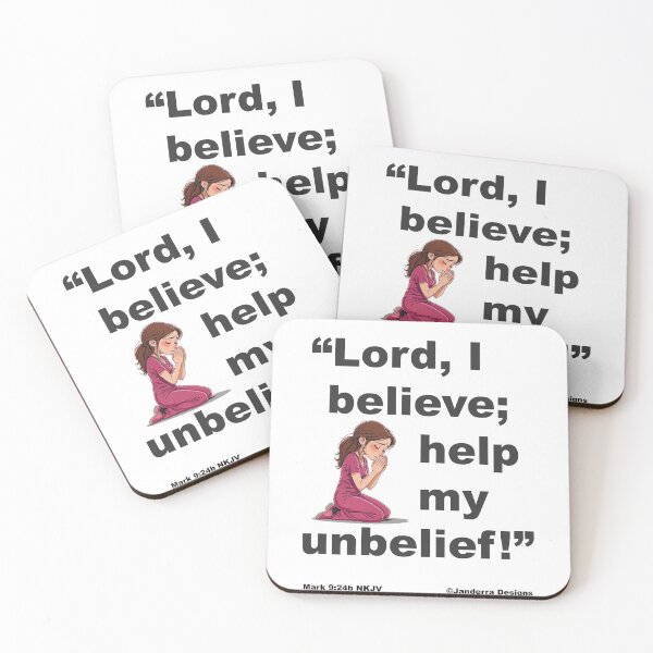 Item preview, Lord I believe help my unbelief Mark 9:24b NKJV designed and sold by JanderraDesigns.