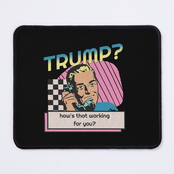Item preview, Trump? How’s That Working for You? designed and sold by dudelinart.