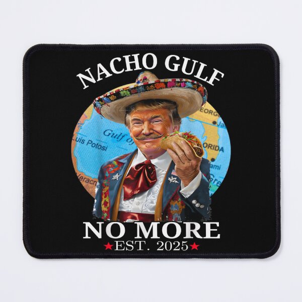Item preview, Nacho Gulf Political Parody Sombrero T-Shirt 2025 | Funny Meme Tee designed and sold by PonyRoniku.