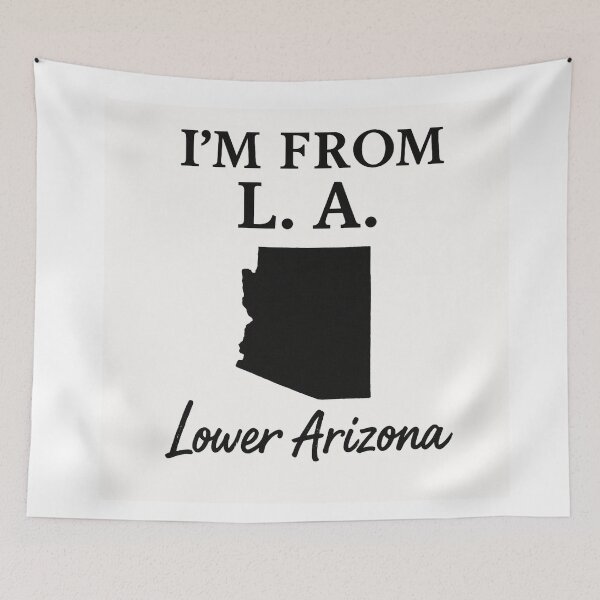 Item preview, I'm from L.A. ~ Lower Arizona designed and sold by 2SassyBritts.