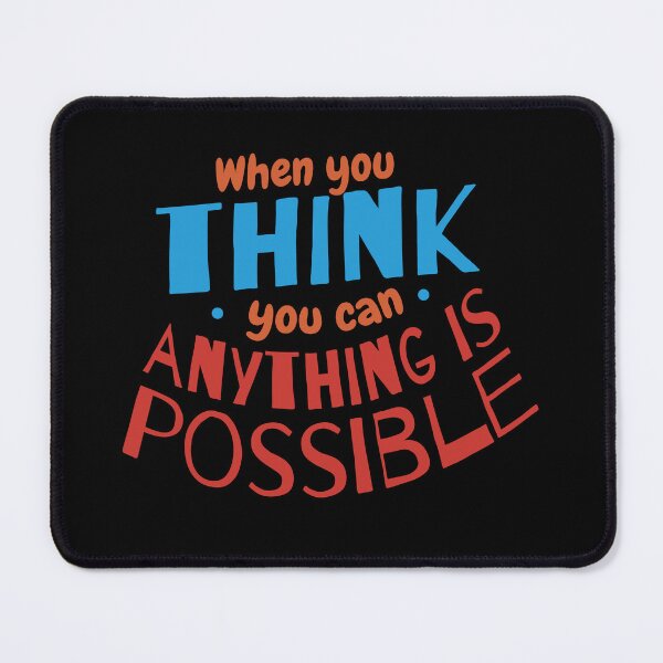 Item preview, When You Think You Can, Anything Is Possible designed and sold by TurtleDojo.