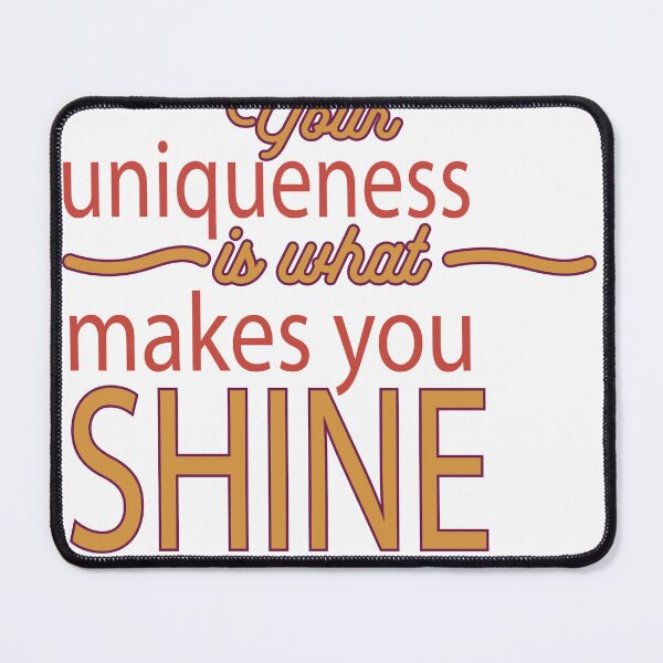 Item preview, Your Uniqueness Makes You Shine designed and sold by TurtleDojo.
